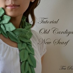 Old Cardigan to New leafy beautiful Scarf ~ via Tea Rose Home